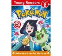 Pokemon Young Readers Level 2: Adventure On The Horizon