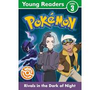 Pokémon Young Readers Level 3: Rivals in the Dark of Night