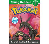 Pokémon Young Readers Level 3: Roar of the Black Rayquaza