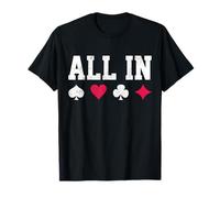 Poker All In Texas Hold'em Jeu de cartes de jeu Cadeau T-Shirt