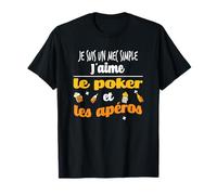 Poker Apéro Alcool Cadeau Humour Apéritif Fête des Pères T-Shirt