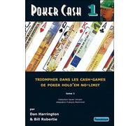 Poker Cash - Tome 1 : Triompher Dans Les Cash Games De Poker Hold'em No-Limit