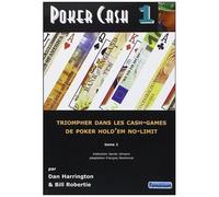 Poker Cash - Tome 1, Triompher Dans Les Cash Games De Poker Hold'em No-Limit