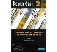 Poker Cash: Tome 2 : Triompher dans les cash-games de poker hold'em no limit
