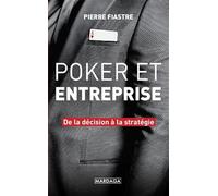 Poker et entreprise: De la décision à la stratégie