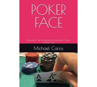 POKER FACE: Decifrare i "Tell" Involontari e Dominare il Texas Hold'em Live