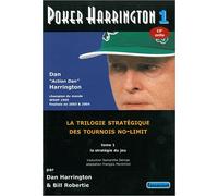 Poker Harrington - La Trilogie Stratégique Des Tournois No-Limit Tome 1, La Stratégie Du Jeu