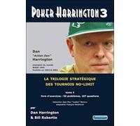 Poker Harrington: La trilogie stratégique des tournois no-limit Tome 3, Livre d'exercices