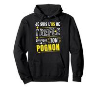 Poker Humour As de Trèfle Qui Pique Ton Pognon Sweat à Capuche