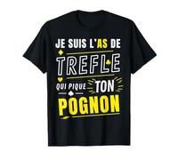 Poker Humour As de Trèfle Qui Pique Ton Pognon T-Shirt