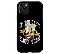 Poker If You Can't Beat Them Bluff Them Las Vegas Coque pour iPhone 11 Pro