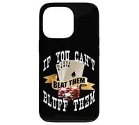 Poker If You Can't Beat Them Bluff Them Las Vegas Coque pour iPhone 13 Pro