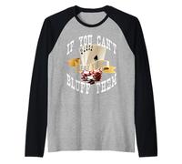 Poker If You Can't Beat Them Bluff Them Las Vegas Manche Raglan