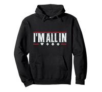 Poker I'm All in Funny Card Player Texas Hold Em Sweat à Capuche