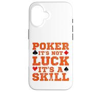 Poker Is Not Luck It's a Skill Card Game Casino Coque pour iPhone 16