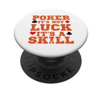 Poker Is Not Luck It's a Skill Card Game Casino PopSockets PopGrip Adhésif