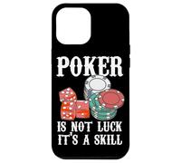 Poker Is Not Luck It's A Skill Citation Poker Game Poker Player Coque pour iPhone 12 Pro Max