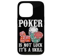 Poker Is Not Luck It's A Skill Citation Poker Game Poker Player Coque pour iPhone 13 Pro