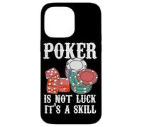 Poker Is Not Luck It's A Skill Citation Poker Game Poker Player Coque pour iPhone 14 Pro Max