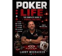 Poker Life: The complete guide to poker culture