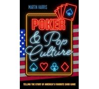 Poker & Pop Culture: Telling the Story of America's Favorite Card Game