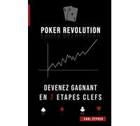 Poker Revolution - Devenez Gagnant en 7 Étapes Clefs