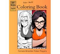 Poker World Coloring Book Series: Female Wrestler Poker Players