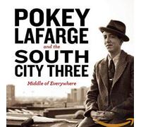 Pokey Lafarge & the Sout - Middle of Everywhere