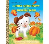 Poky Little Puppy and the Pumpkin Patch by Sue DiCicco Diane Muldrow, Sue Dicicco (Auteur)