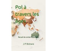 Pol à travers les âges: Recueil de contes historiques
