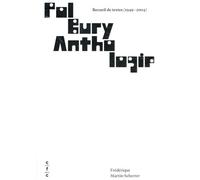 Pol Bury, anthologie: Recueil de textes (1949-2004)