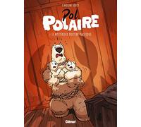 Pol Polaire - Tome 02: Le Mystérieux Docteur Plastique