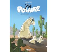 Caroline Soucy – Pol Polaire – Tome 03 : Mission Maman – Bande dessinée cartonnée – Glénat