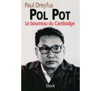 Pol Pot. Le Bourreau du Cambodge