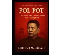 Pol Pot: The Teacher Who Turned a Country into a Killing Field