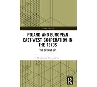 Poland And European East-West Cooperation In The 1970s
