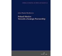 Poland-Mexico Towards A Strategic Partnership
