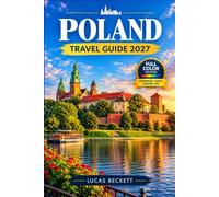 POLAND TRAVEL GUIDE 2027: Krakow, Warsaw, and the Baltic Coast Through Local Eyes
