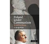 Poland Under Communism Anthony Kemp-Welch (Auteur)