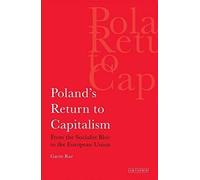 Poland's Return To Capitalism: From The Socialist Bloc To The European Union
