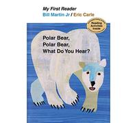 Polar Bear, Polar Bear, What Do You Hear?