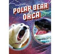 Polar Bear vs Orca by Lisa M. Bolt Simons Lisa M. Bolt Simons (Auteur)