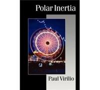 Polar Inertia by Paul Virilio Paul Virilio (Auteur)
