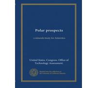 Polar prospects: a minerals treaty for Antarctica