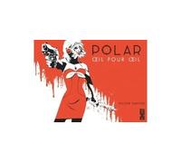 Polar - Tome 02: Oeil pour oeil
