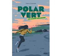 Polar vert, Tome 01: Les algues assassines