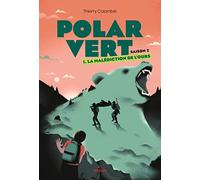 Thierry Colombié – Polar vert, Tome 03 : La malédiction de l'ours – Broché – Milan
