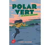 Polar vert - Tome 1: Les algues assassines