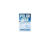 Guerre polaire – Sous‑marins, espions et la lutte pour le pouvoir dans un Arctique qui fond