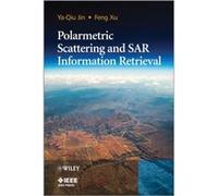 Polarimetric Scattering and SAR Information Retrieval by Xu & Feng Intelligent Automation Inc. & USA Xu Feng Intelligent Automation Inc. USA (Auteur)